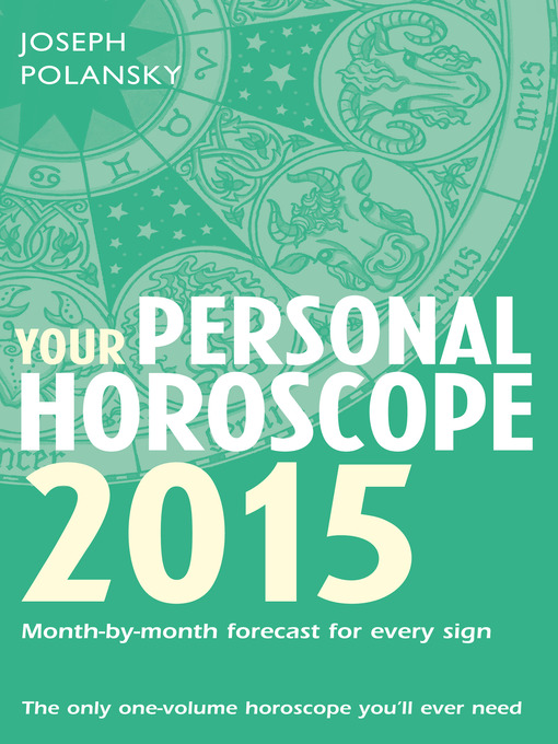 Title details for Your Personal Horoscope 2015 by Joseph Polansky - Available